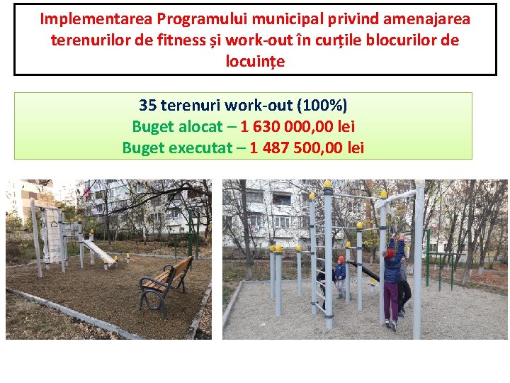 Implementarea Programului municipal privind amenajarea terenurilor de fitness și work-out în curțile blocurilor de