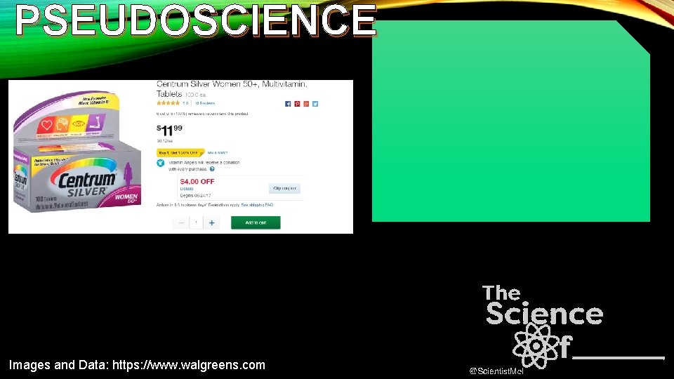 PSEUDOSCIENCE Images and Data: https: //www. walgreens. com 