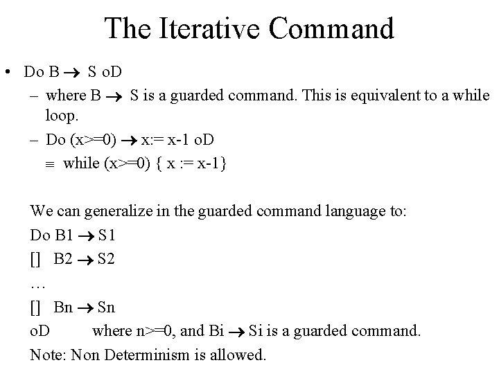 The Iterative Command • Do B S o. D – where B S is