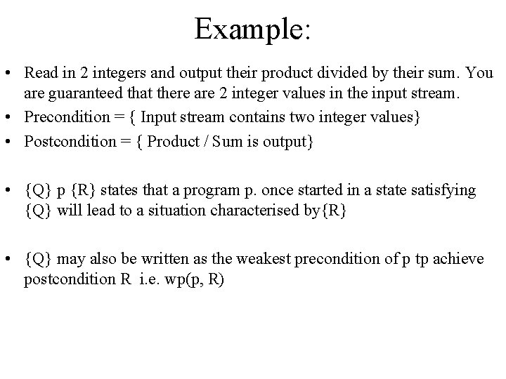 Example: • Read in 2 integers and output their product divided by their sum.