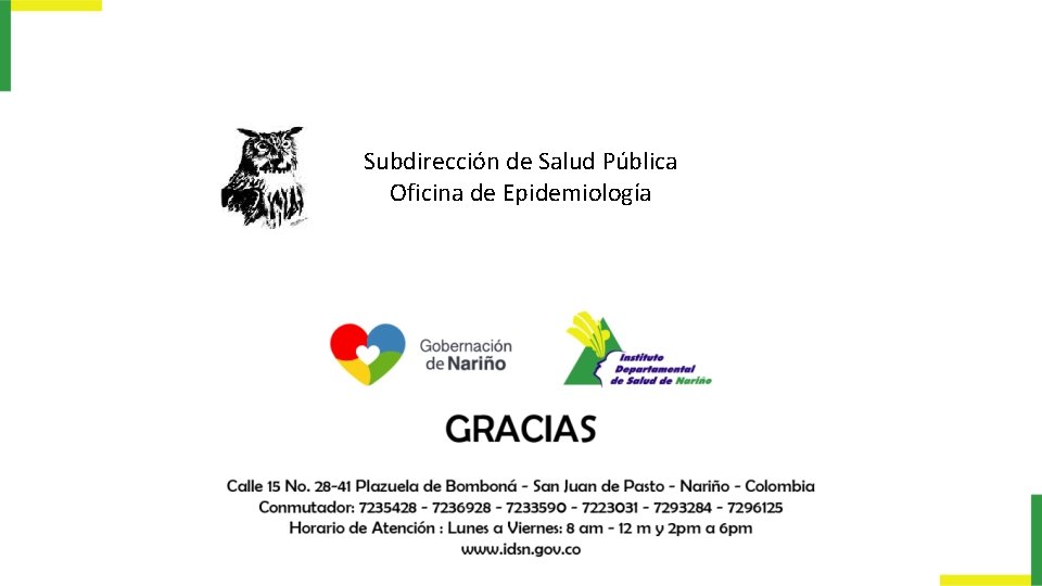Subdirección de Salud Pública Oficina de Epidemiología Subdirección de Salud Pública Oficina de Epidemiología