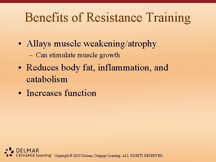 Benefits of Resistance Training • Allays muscle weakening/atrophy – Can stimulate muscle growth •