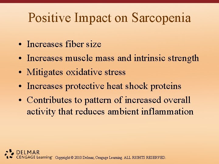 Positive Impact on Sarcopenia • • • Increases fiber size Increases muscle mass and