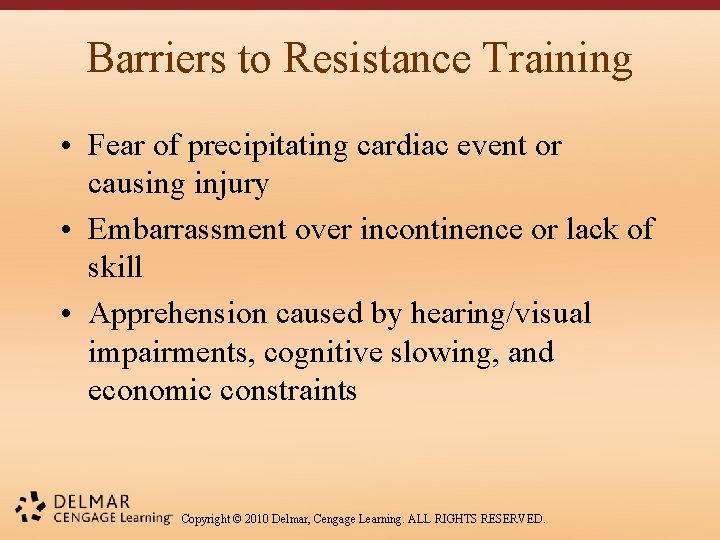 Barriers to Resistance Training • Fear of precipitating cardiac event or causing injury •