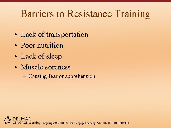 Barriers to Resistance Training • • Lack of transportation Poor nutrition Lack of sleep