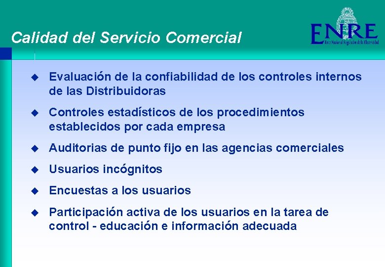 Calidad del Servicio Comercial u Evaluación de la confiabilidad de los controles internos de