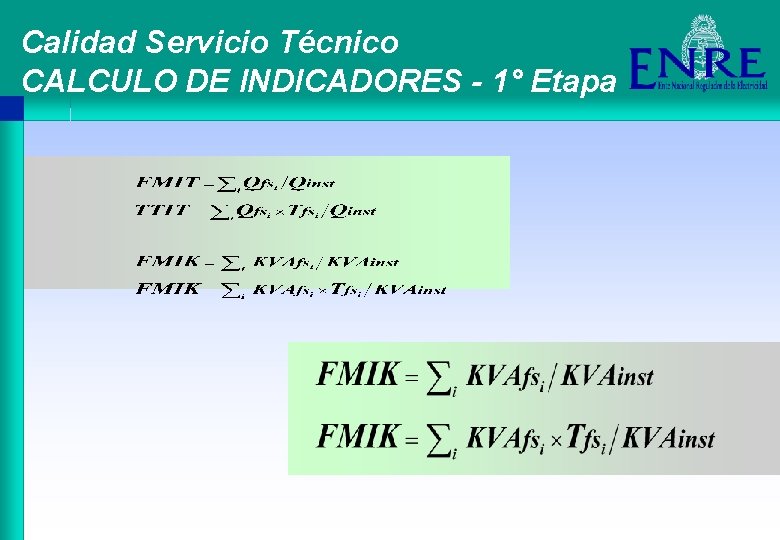 Calidad Servicio Técnico CALCULO DE INDICADORES - 1° Etapa 