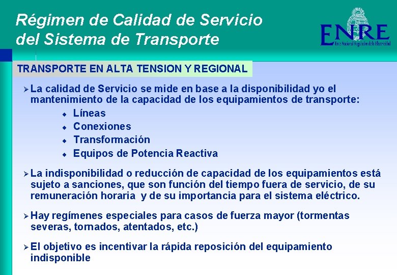 Régimen de Calidad de Servicio del Sistema de Transporte TRANSPORTE EN ALTA TENSION Y