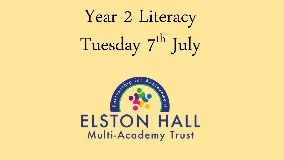 Year 2 Literacy th Tuesday 7 July 