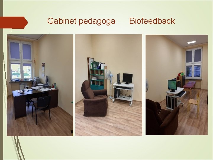 Gabinet pedagoga Biofeedback Gabinet pedagoga Biofeedback