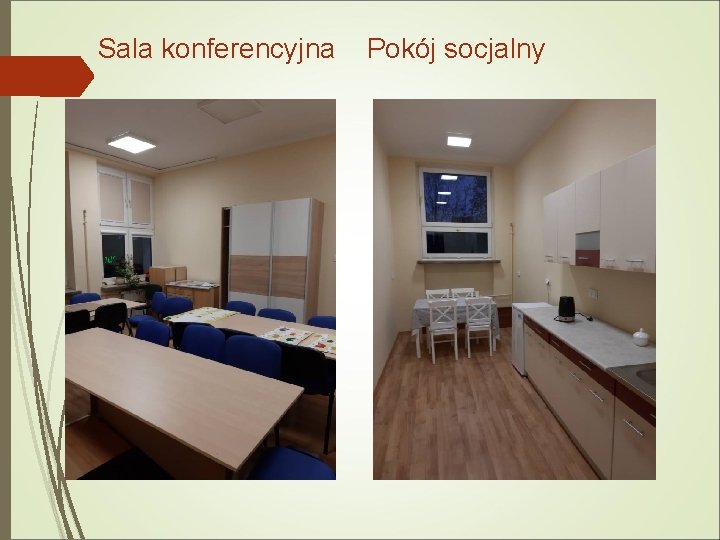 Sala konferencyjna Pokój socjalny Sala konferencyjna Pokój socjalny