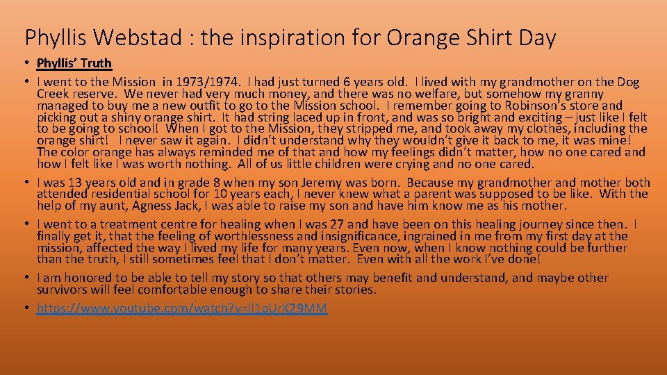 Phyllis Webstad : the inspiration for Orange Shirt Day • Phyllis’ Truth • I