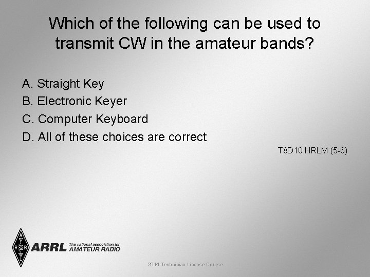 Which of the following can be used to transmit CW in the amateur bands?