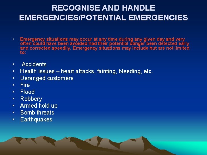 RECOGNISE AND HANDLE EMERGENCIES/POTENTIAL EMERGENCIES • Emergency situations may occur at any time during RECOGNISE AND HANDLE EMERGENCIES/POTENTIAL EMERGENCIES • Emergency situations may occur at any time during