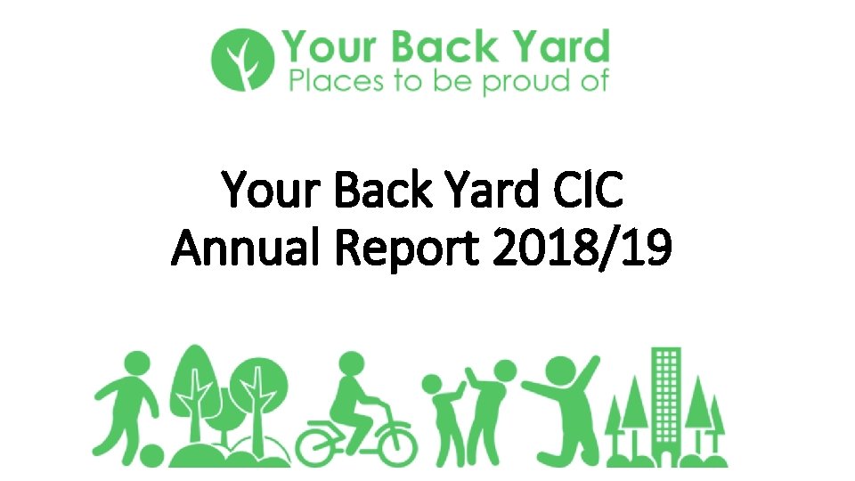 Your Back Yard CIC Annual Report 2018/19 