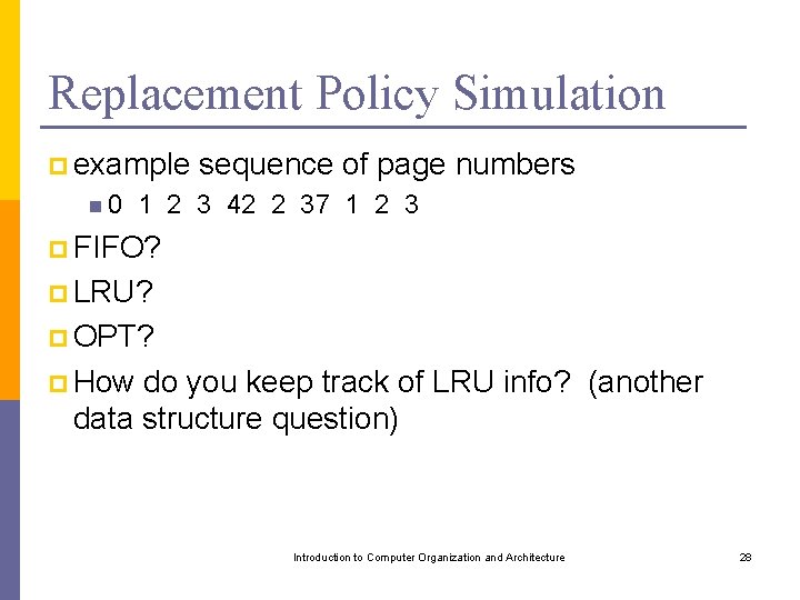 Replacement Policy Simulation p example n 0 sequence of page numbers 1 2 3