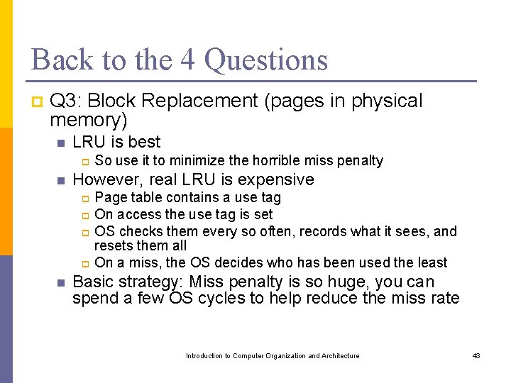 Back to the 4 Questions p Q 3: Block Replacement (pages in physical memory)