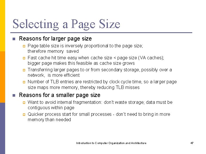 Selecting a Page Size n Reasons for larger page size p p n Page