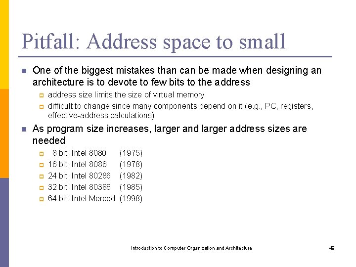 Pitfall: Address space to small n One of the biggest mistakes than can be