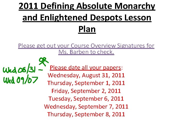 2011 Defining Absolute Monarchy and Enlightened Despots Lesson Plan Please get out your Course