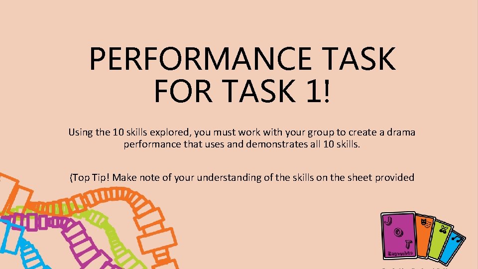 PERFORMANCE TASK FOR TASK 1! Using the 10 skills explored, you must work with PERFORMANCE TASK FOR TASK 1! Using the 10 skills explored, you must work with