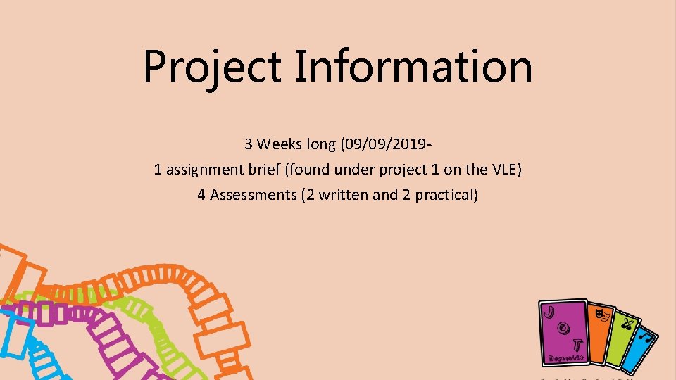 Project Information 3 Weeks long (09/09/20191 assignment brief (found under project 1 on the Project Information 3 Weeks long (09/09/20191 assignment brief (found under project 1 on the