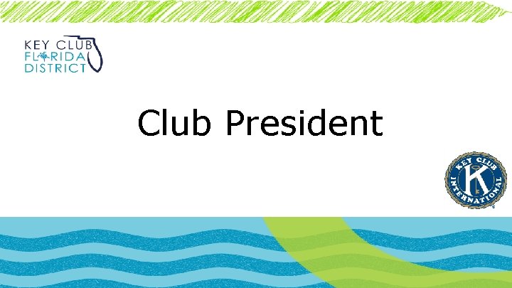 Club President 