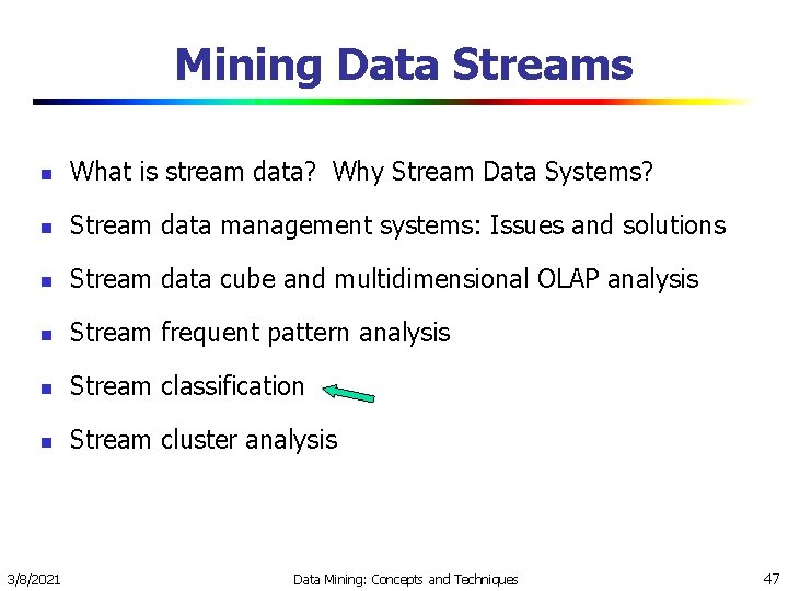 Mining Data Streams n What is stream data? Why Stream Data Systems? n Stream Mining Data Streams n What is stream data? Why Stream Data Systems? n Stream