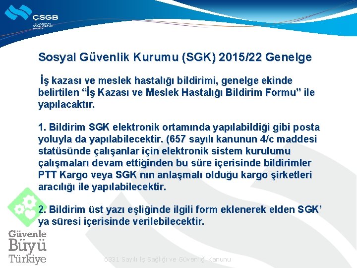 Sosyal Güvenlik Kurumu (SGK) 2015/22 Genelge İş kazası ve meslek hastalığı bildirimi, genelge ekinde