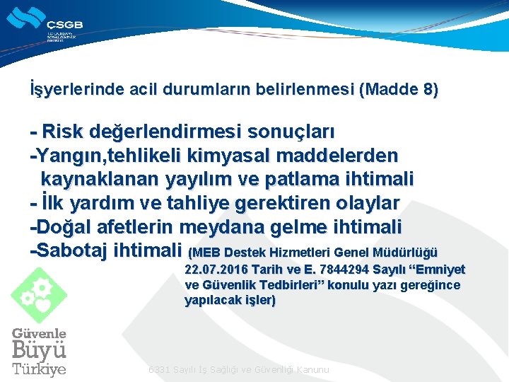 İşyerlerinde acil durumların belirlenmesi (Madde 8) - Risk değerlendirmesi sonuçları -Yangın, tehlikeli kimyasal maddelerden