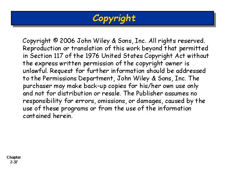 Copyright © 2006 John Wiley & Sons, Inc. All rights reserved. Reproduction or translation