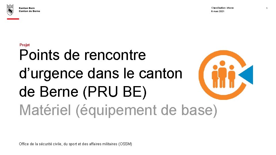 Classification: interne 8 mars 2021 Projet Points de rencontre d’urgence dans le canton de