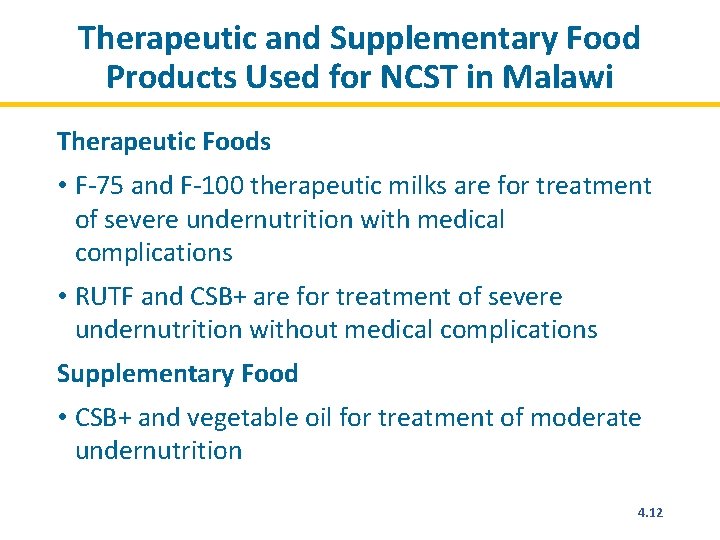 Therapeutic and Supplementary Food Products Used for NCST in Malawi Therapeutic Foods • F-75