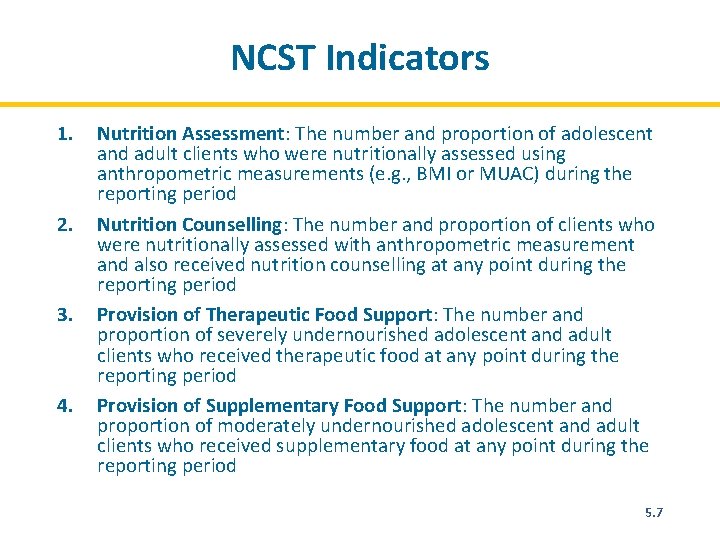 NCST Indicators 1. 2. 3. 4. Nutrition Assessment: The number and proportion of adolescent