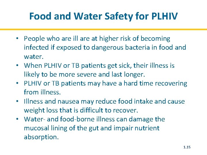 Food and Water Safety for PLHIV • People who are ill are at higher