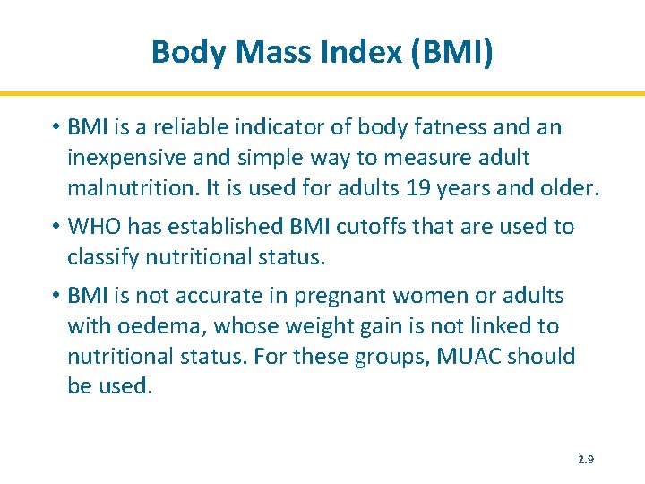 Body Mass Index (BMI) • BMI is a reliable indicator of body fatness and