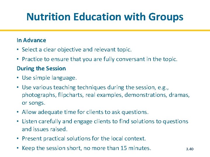 Nutrition Education with Groups In Advance • Select a clear objective and relevant topic.
