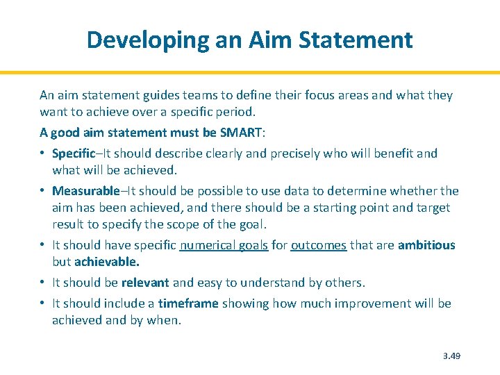 Developing an Aim Statement An aim statement guides teams to define their focus areas