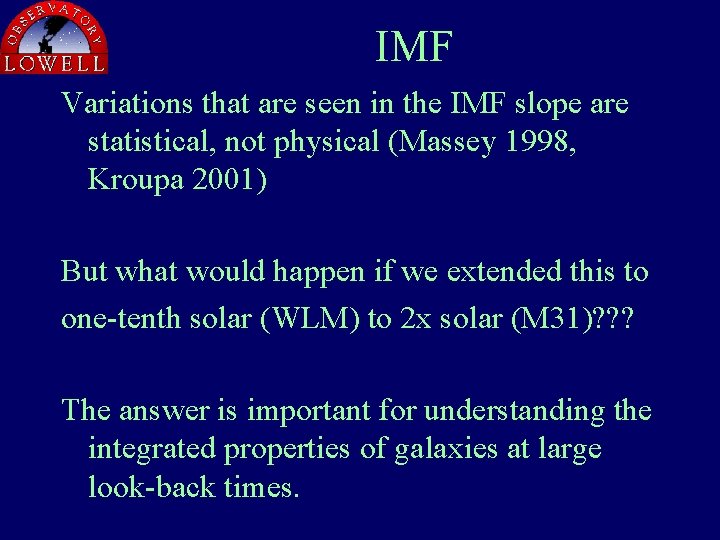IMF Variations that are seen in the IMF slope are statistical, not physical (Massey