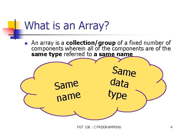 What is an Array? n An array is a collection/group of a fixed number