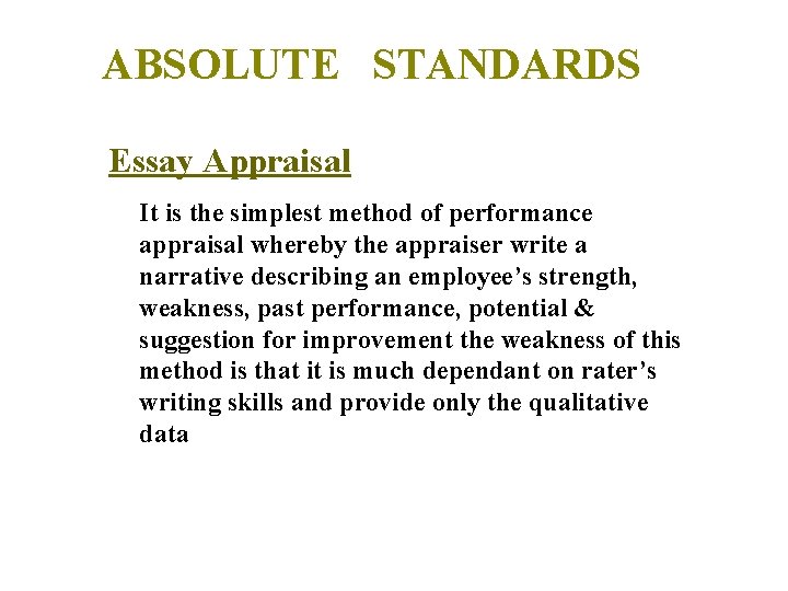 ABSOLUTE STANDARDS Essay Appraisal It is the simplest method of performance appraisal whereby the ABSOLUTE STANDARDS Essay Appraisal It is the simplest method of performance appraisal whereby the