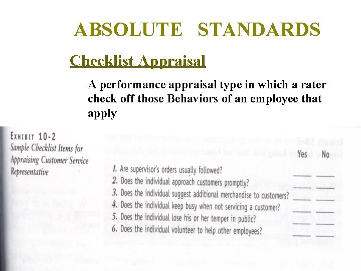 ABSOLUTE STANDARDS Checklist Appraisal A performance appraisal type in which a rater check off ABSOLUTE STANDARDS Checklist Appraisal A performance appraisal type in which a rater check off