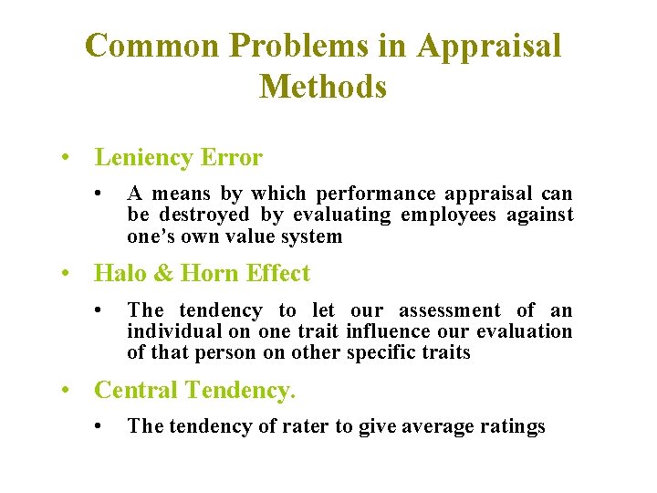 Common Problems in Appraisal Methods • Leniency Error • A means by which performance Common Problems in Appraisal Methods • Leniency Error • A means by which performance