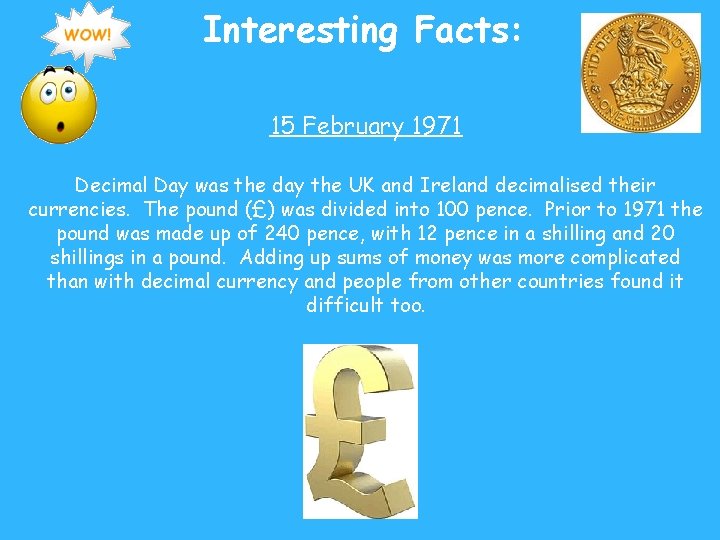 Interesting Facts: 15 February 1971 Decimal Day was the day the UK and Ireland