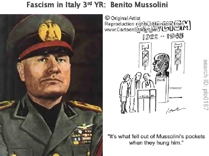 Fascism in Italy 3 rd YR: Benito Mussolini 