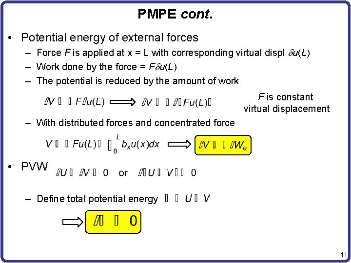 PMPE cont. • Potential energy of external forces – Force F is applied at