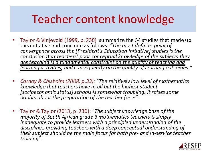 Teacher content knowledge • Taylor & Vinjevold (1999, p. 230) summarize the 54 studies