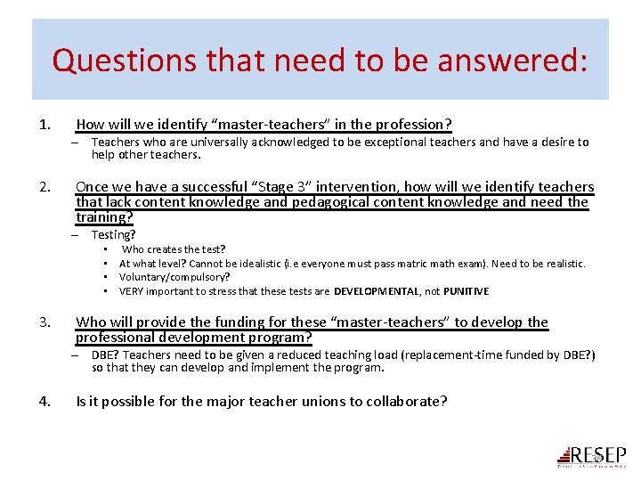 Questions that need to be answered: 1. 2. How will we identify “master-teachers” in