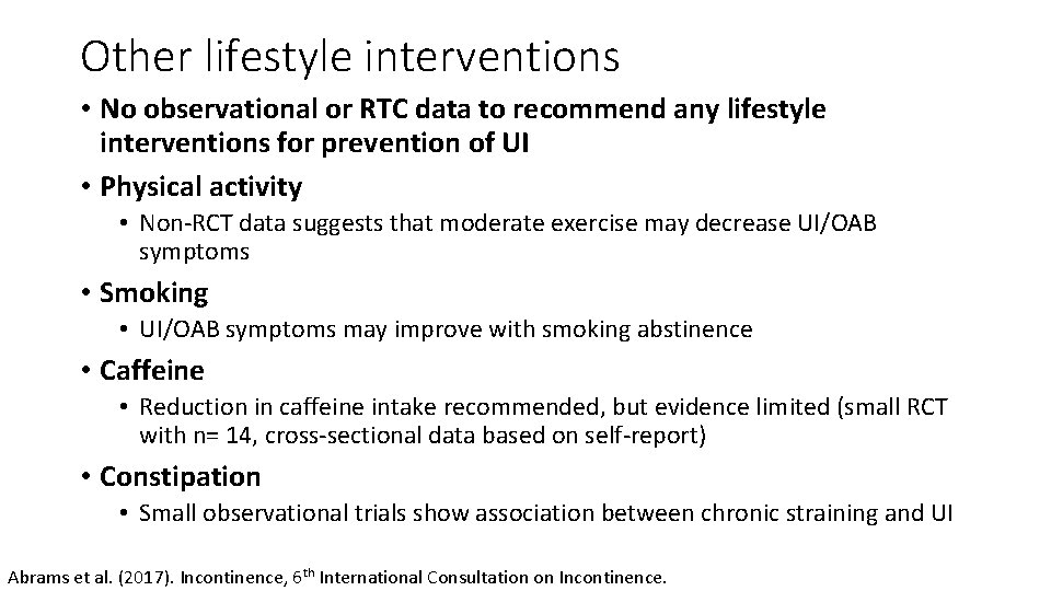 Other lifestyle interventions • No observational or RTC data to recommend any lifestyle interventions