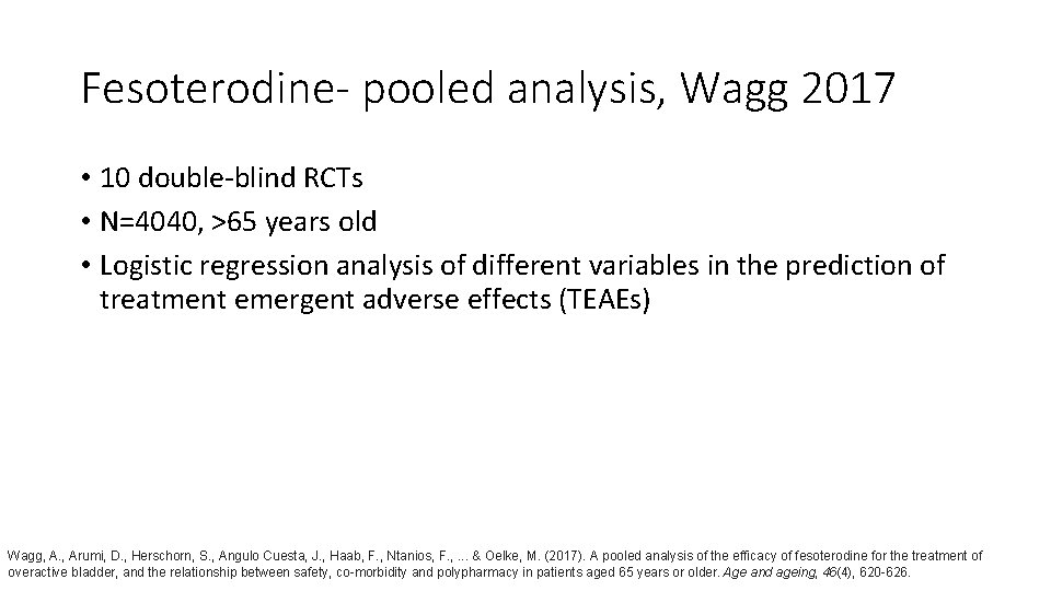 Fesoterodine- pooled analysis, Wagg 2017 • 10 double‐blind RCTs • N=4040, >65 years old
